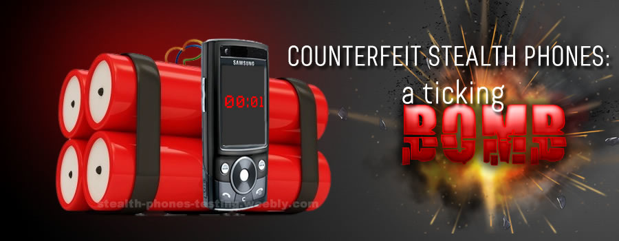 counterfeit stealth phones