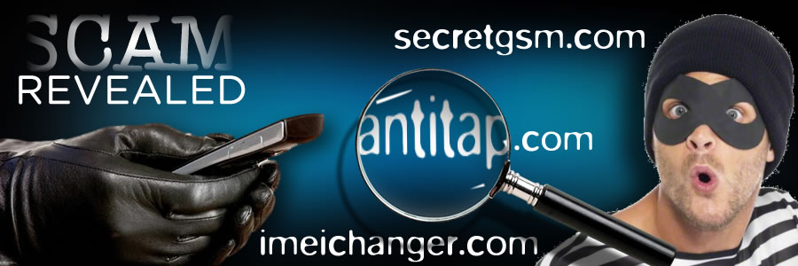 stealth phone scam: antitap.com, imeichanger.com and secretgsm.com
